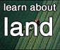 learn about land